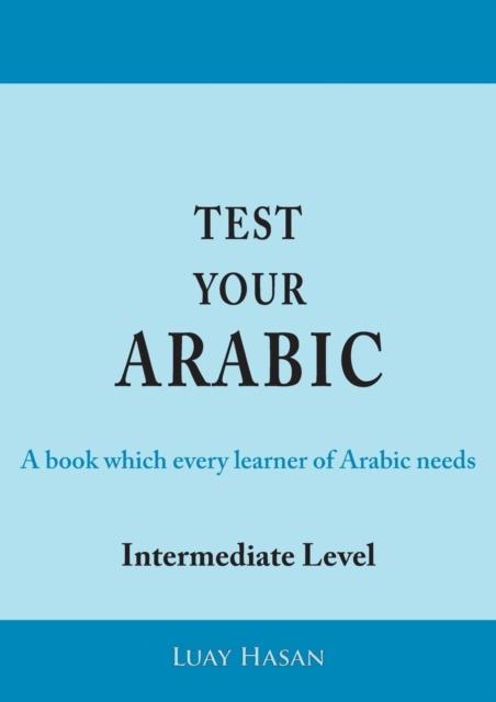 The Test Your Arabic Part Two (Intermediate Level) : 2 Book