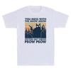 You Mess With The Meow Meow You Get The Peow Peow Cat Vintage Unisexs T Shirt Tee