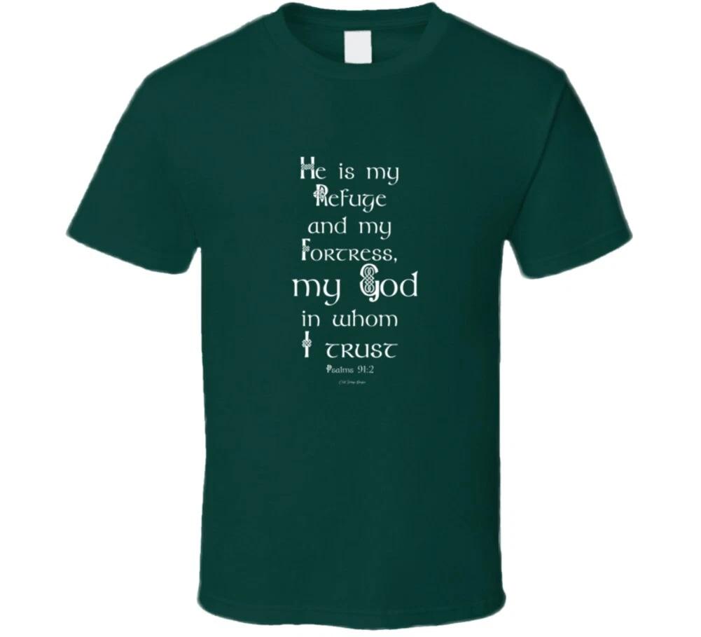 Psalms 91:2 He Is My Refuge My Fortress My God In Whom I Trust Christian Bible G XL