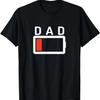 Mens Funny Parenting Dad Low Battery Empty Tired T-shirt