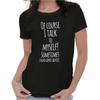 I Talk To Myself Need Expert Advice Funny Womens Top Junior Graphic Tee