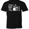 Funny Unisexs Saying Tshirt And All So Yeah Fun Shirt Moonworks