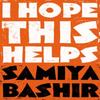 I Hope This Helps by Samiya Bashir Paperback Book 9781643622729