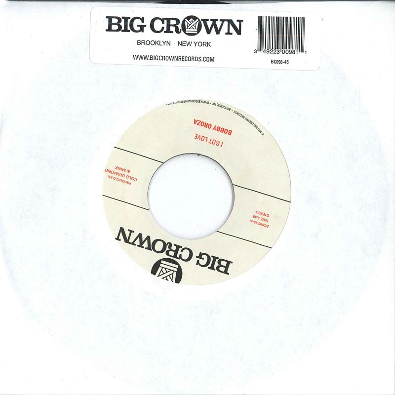 

7inch Record BOBBY OROZA - I Got Love / Loving Body BC09845 Big Crown Recor 2021 US Soul/Funk