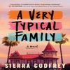 A Very Typical Family by Sierra Godfrey Paperback Book 9781728264967