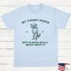 My Tummy Hurts But I#039m Being Really Brave About It Vintage Shirt Funny Raccoon Unisex T-Shirt