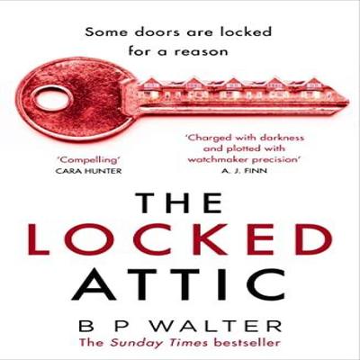 The Locked Attic by B P Walter Paperback Book 9780008446123