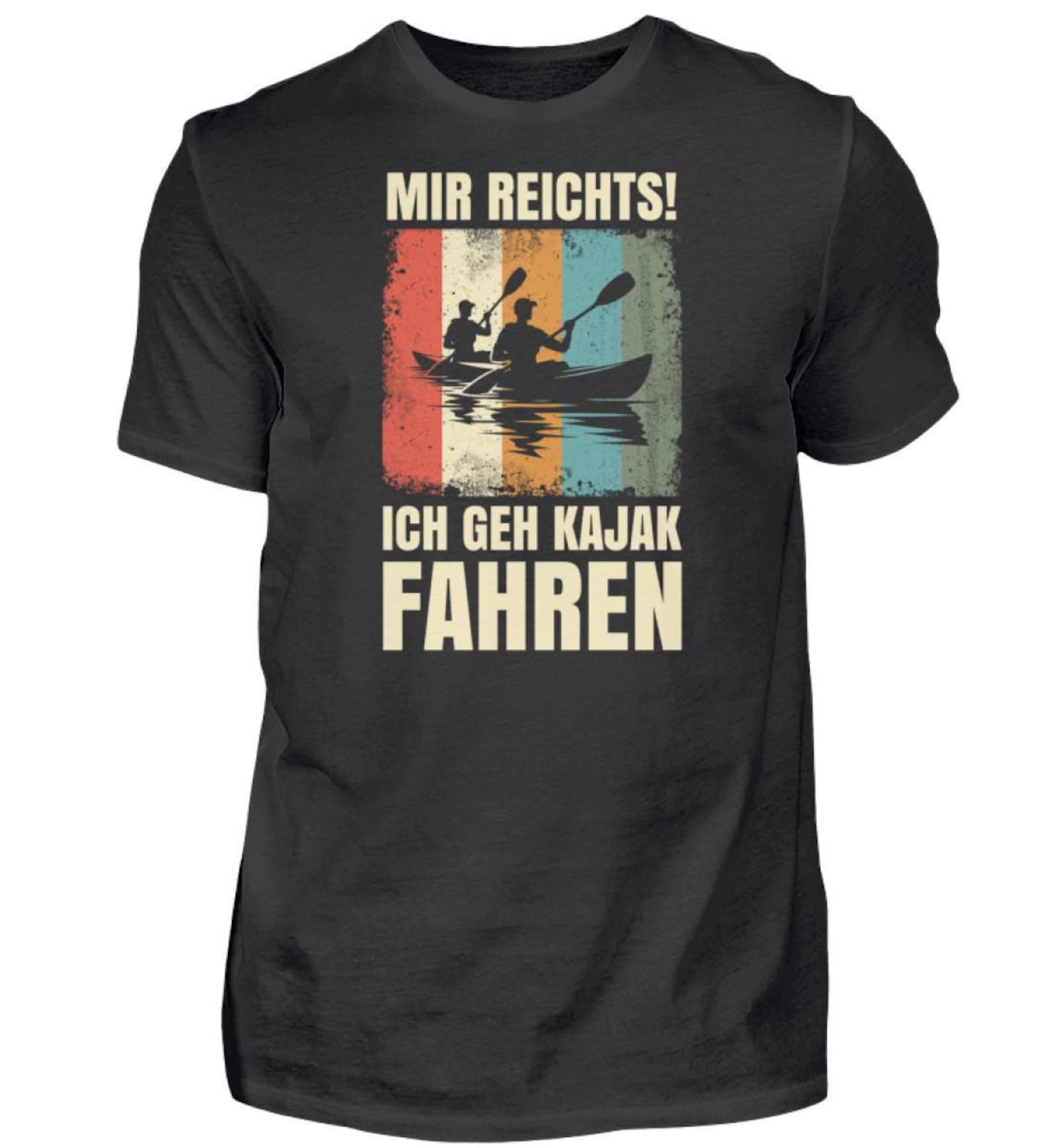 Kayaker, I ve had enough, I m going kayaking, whitewater, canoe, T-shirt, rafting - Men s Shirt S