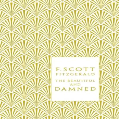 The Beautiful and Damned by F. Scott Fitzgerald Hardback Book 9780141194073