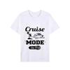 Summer T Shirt Cruise Mode On Streetwear Men Harajuku Tshirt Tops Short Sleeve T-shirts Oversized Tee Unisex Women Trip Clothes