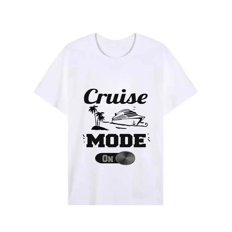 Summer T Shirt Cruise Mode On Streetwear Men Harajuku Tshirt Tops Short Sleeve T-shirts Oversized Tee Unisex Women Trip Clothes