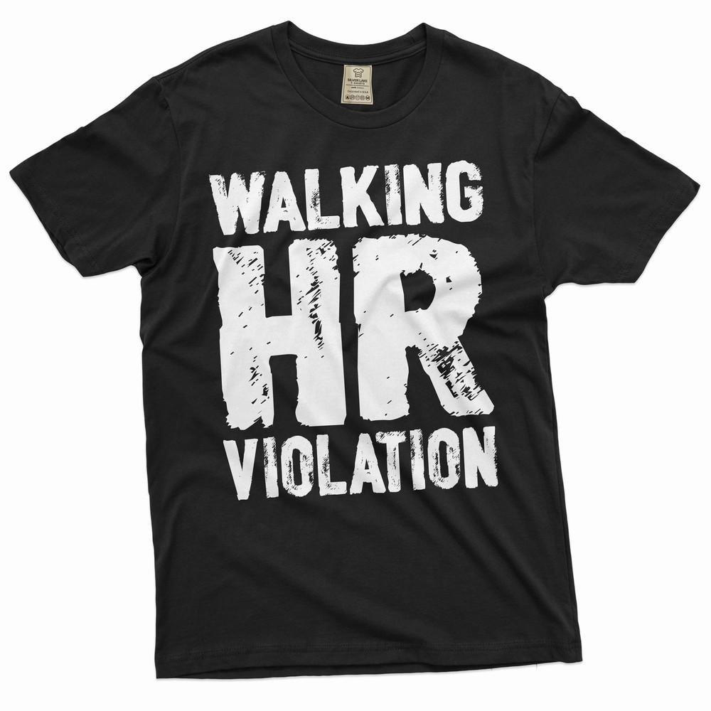 

employee funny T-shirt corporate party humorous walking HR violation sarcasm tee 3XL
