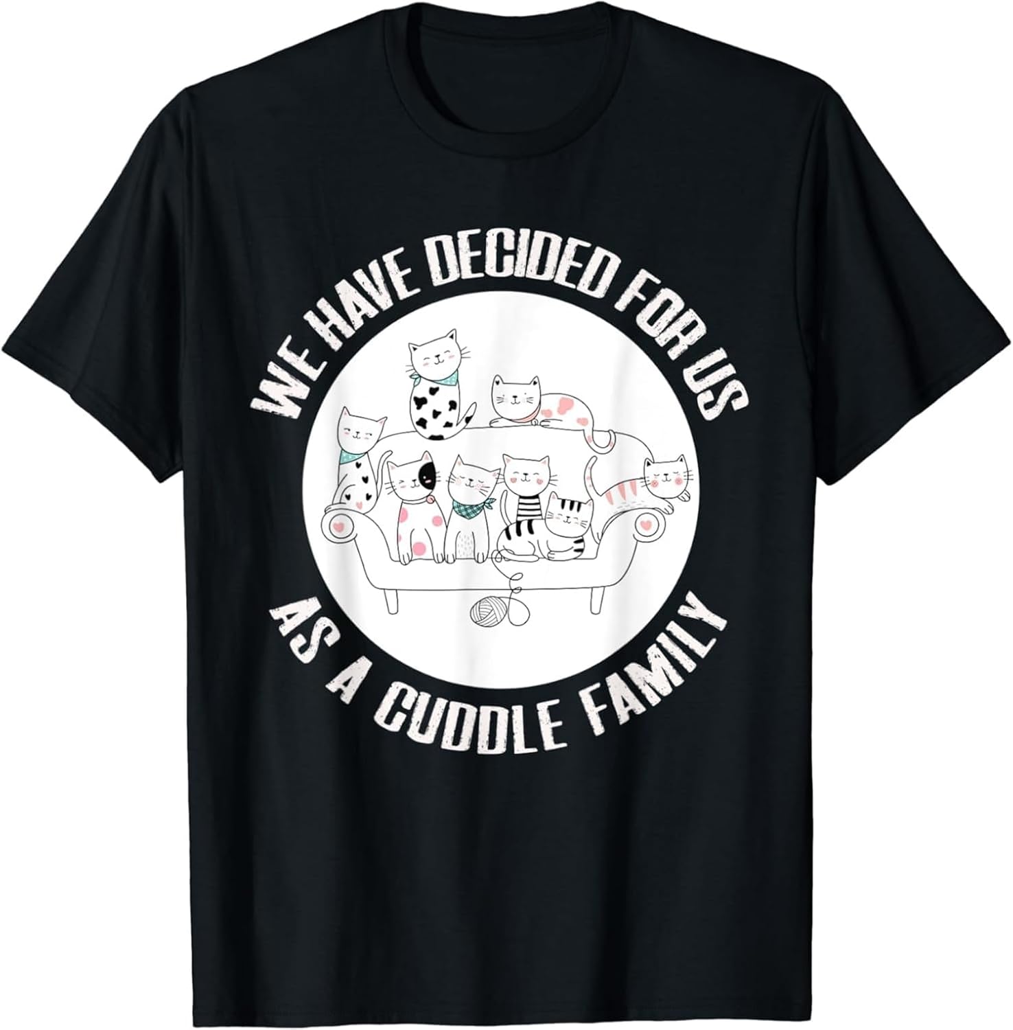 Cat Pile. We Have Decided for Us As A Cuddle Family. T-Shirt XXL чёрный