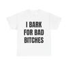 Ich belle für schlechte B*tches unisex T-Shirt, Ich belle für schlechte B unisex T-Shirt, Gen Z Meme Humor unisex T-Shirt