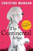The The Continental Affair : A Stunning, Wanderlust Adventure Full of European Glamour from the Author of Bestseller 'Tangerine' Book