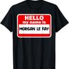 Morgan Le Fay Name Funny King Arthur Halloween Outfit T-Shirt