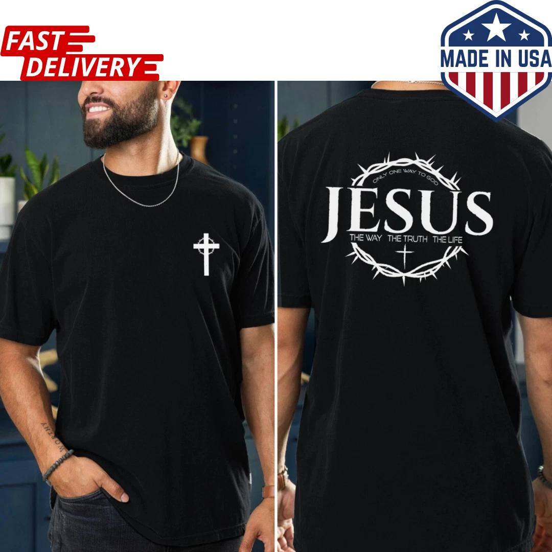 

JESUS THE WAY THE TRUTH THE LIFE T-Shirt CROWN OF THORNS GOD CHRISTIAN T-Shirt 4XL