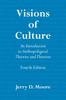 Kniha Visions of Culture : An Introduction To Anthropological Theories and Theorists