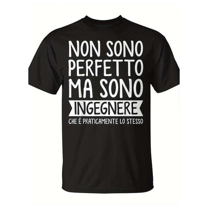 Funny Men's T-Shirt with Italian Engineer Slogan - "I'm Not Perfect But I'm an Engineer" (Italian Text: Non Sono Perfetto Ma Ingegnere) - Black with