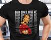 Koszulka Meme Mike O'Hearn - Baby Dont Hurt Me, Meme na siłownię, Koszulka Unisex, Prezent dla kolegi z siłowni, Wiele kolorów