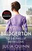 Bridgerton To Sir Phillip With Love Bridgertons Book 5 by Julia Quinn Paperback Book 9780349429465