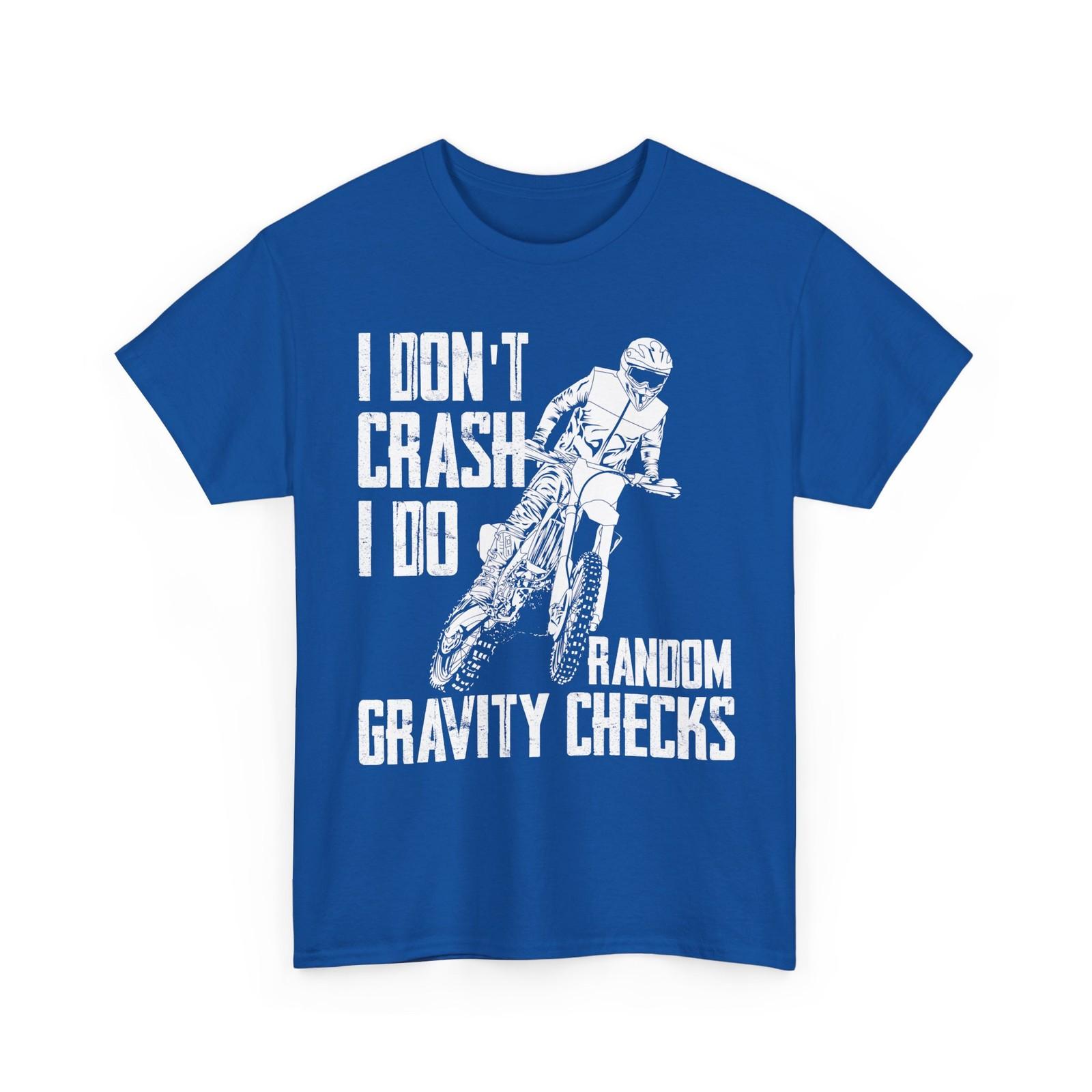 Motocross T-Shirt, I Don t Crash I Do Random Gravity Checks Biker Shirt S