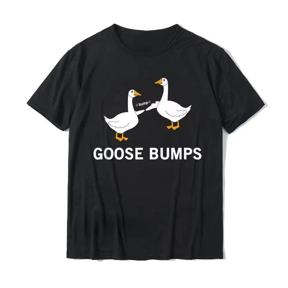 

Funny Goosebumps Silly Goose T-Shirt Women Men Casual Commuter Tops Oversized Pure Cotton Loose Tee Camisetas Custom 4XL