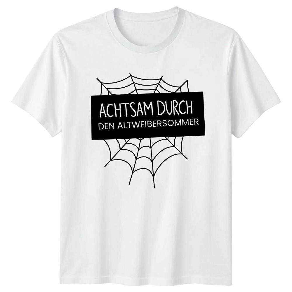 Achtsam Durch Den Altweibersommer TShirt GerUnisex Autumn Gift For Him And Her S