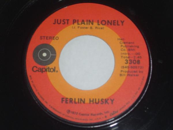

7inch Record FERLIN HUSKY - Just Plain Lonely / Always In All W 3308 CAPITOL 1972 US Country/Folk Used