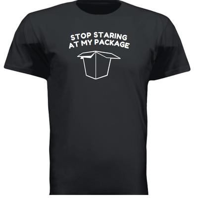 STOP STARING AT MY PACKAGE FUNNY GIFT DAD XMAS GIFT T Shirt Size Tshirt T-Shirt