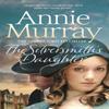 The Silversmiths Daughter by Annie Murray Paperback Book 9781509841554