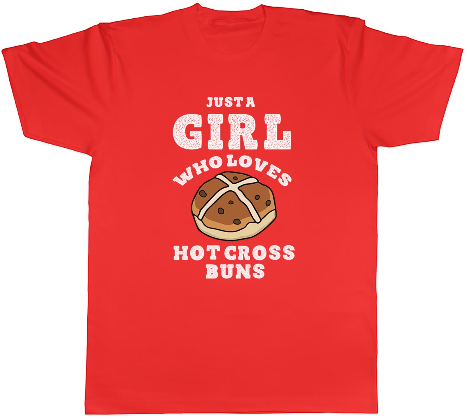 Just a Girl Unisexs TShirt Who Loves Hot Cross Buns Unisex Tee Gift S