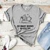Unisexy Books TShirt Book Lover T Shirt Librarian Shirt Reading Tshirt Bookworm Tee Unisex Graphic Casual Tshirt Summer Tops