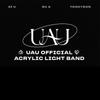 UAU - Official Acrylic Light Band