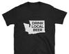 Drink Local Beer Washington Shirt / Gift Craft Brew Home Life Lover Funny State Brewery Pub Crawl Micro Road Trip Vacation Cheers IPA Bar Ho
