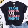 Trans Rights Are Human Rights T Shirt Pride Parade Personality Tops Tee Gay Transgender Shirts Pride Month Gift Streetwear