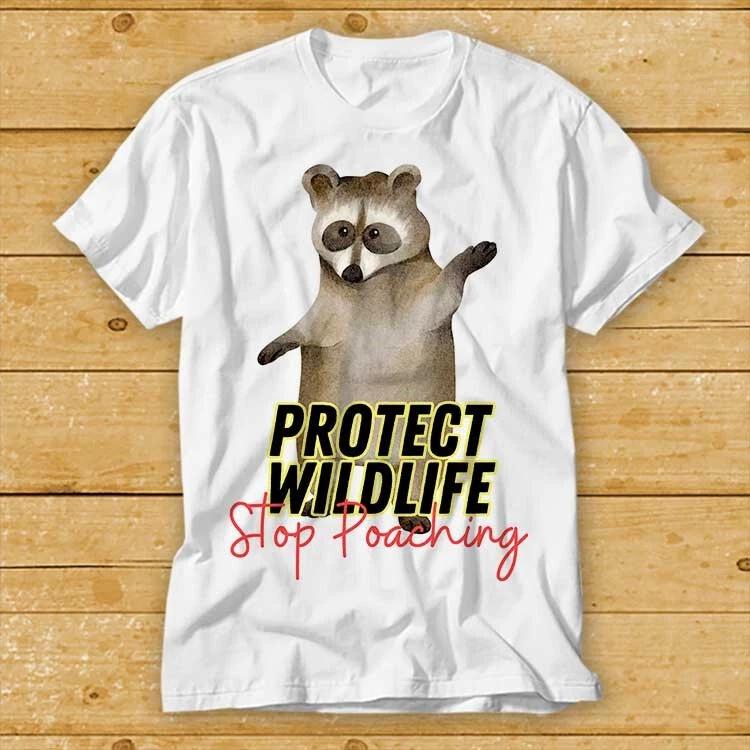 Racoon Protect Wildlife Stop Poaching Nature Animal T Shirt Cult Movie 2402 S