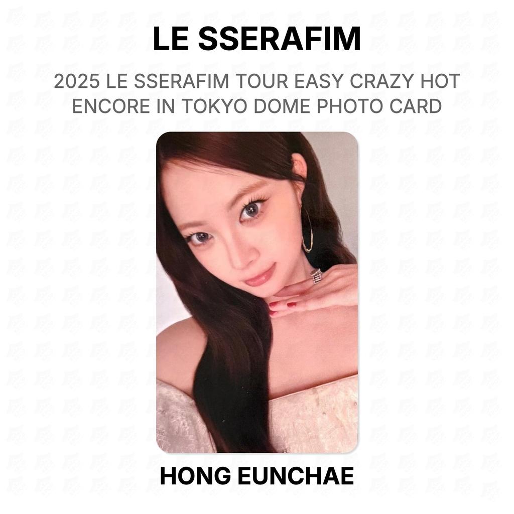LE SSERAFIM 2025 LE SSERAFIM TOUR EASY CRAZY HOT ENCORE IN TOKYO DOME PHOTO CARD Official Photocard