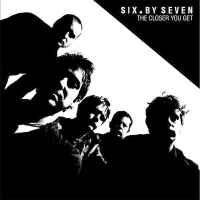 LP Record SIX BY SEVEN - The Closer You Get 82139 Beggars Banquet 2017 US Rock