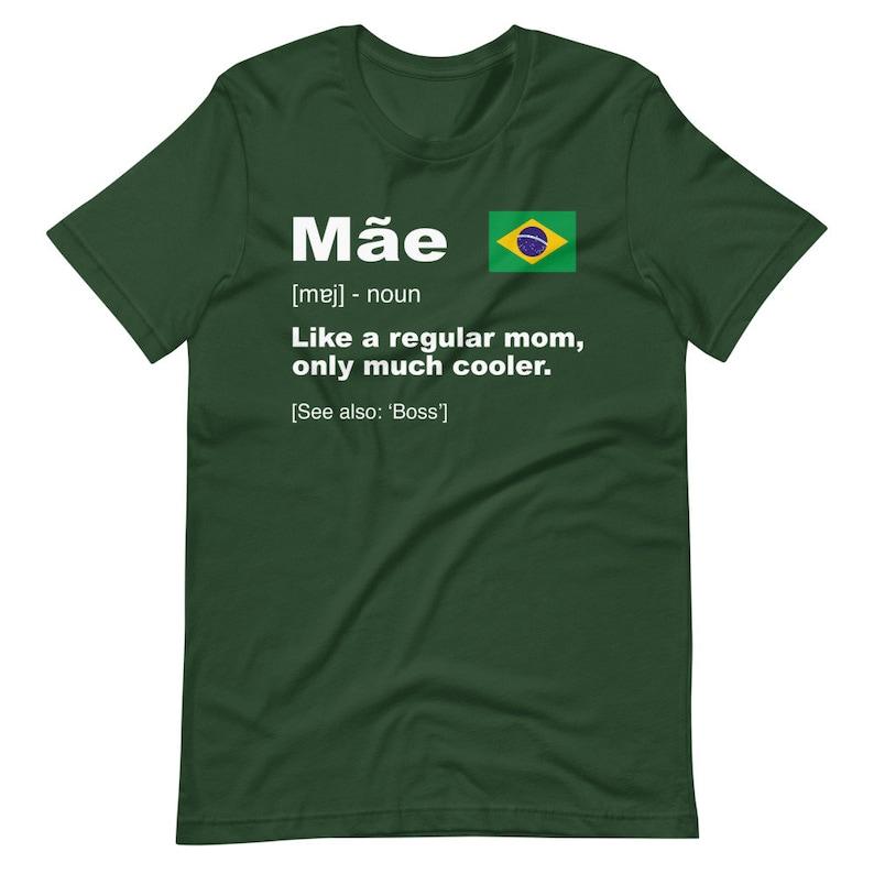 Definition Of Mae Shirt | Mothers Day Gift | Brazil Flag T-Shirt | Best Brazilian Mom Ever 4XL