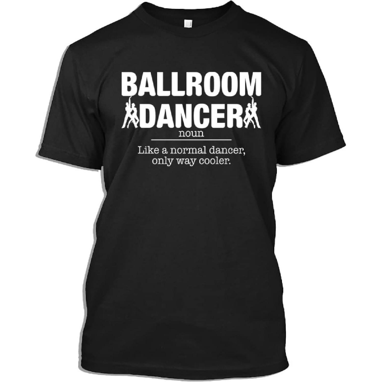 

Dancing Lovers Tshirt Funny Definition Ballroom Dance Cooler Gift T-Shirt for Men Women S чёрный