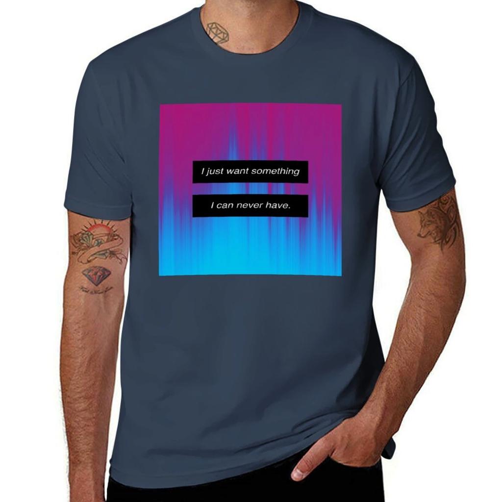 Something I Can Never Have Tshirt Gym Wear Breathable Short Sleeve Tee