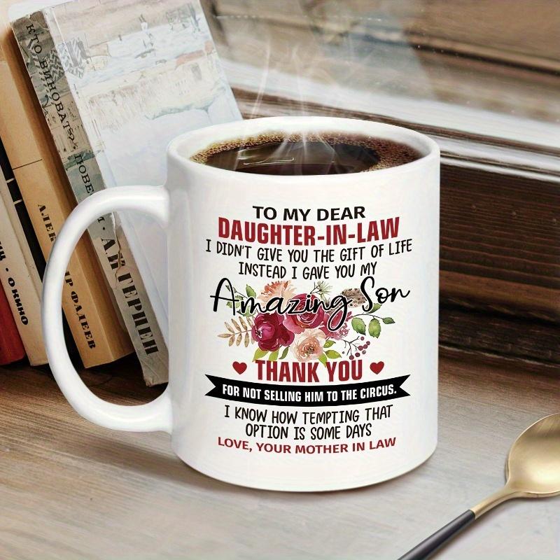 1pc, Daughter In Law Gift Coffee Mug, My Amazing Son 11oz For Christmas Birthday Thanksgiving Day