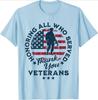Honoring All Who Served Thank You Veterans Day US Veterans Pattern Design100 Cotton Oneck Casual Printed Unisexs Tshirt