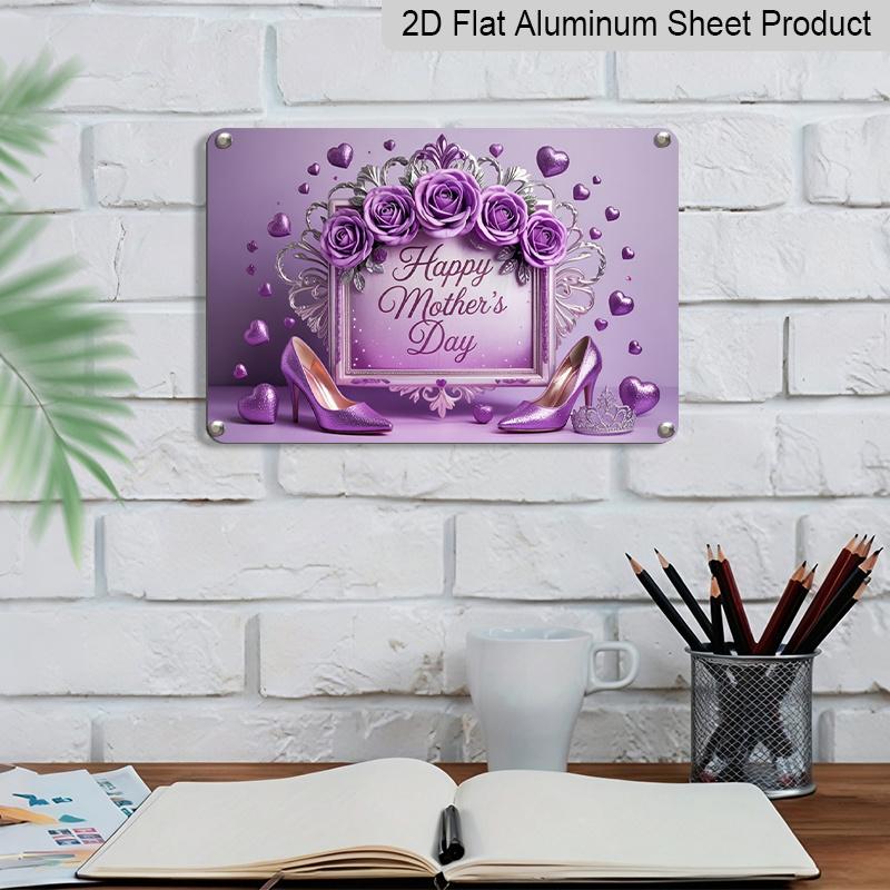 2D Flach, 1 Stück "Alles Gute zum Muttertag" Lila Rose & High Heel Schild, 12"×8" - Elegantes Dekorationsschild im Königinnen-Stil - Aluminium Wandbehang Dekoration