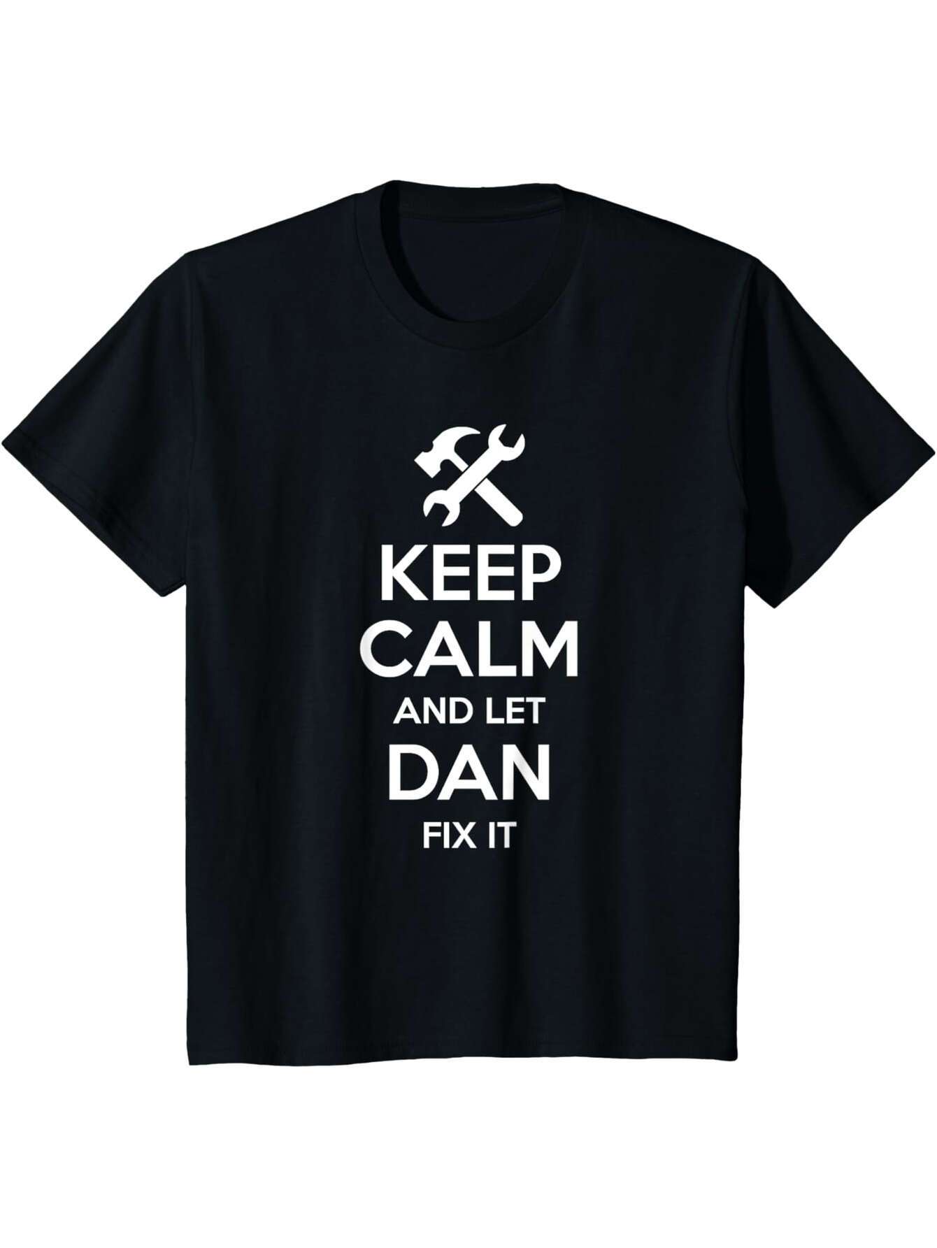 DAN Fix Quote Humor Birthday Personalized Name Gift Ideas TShirt 100 Cotton MenS TShirt S