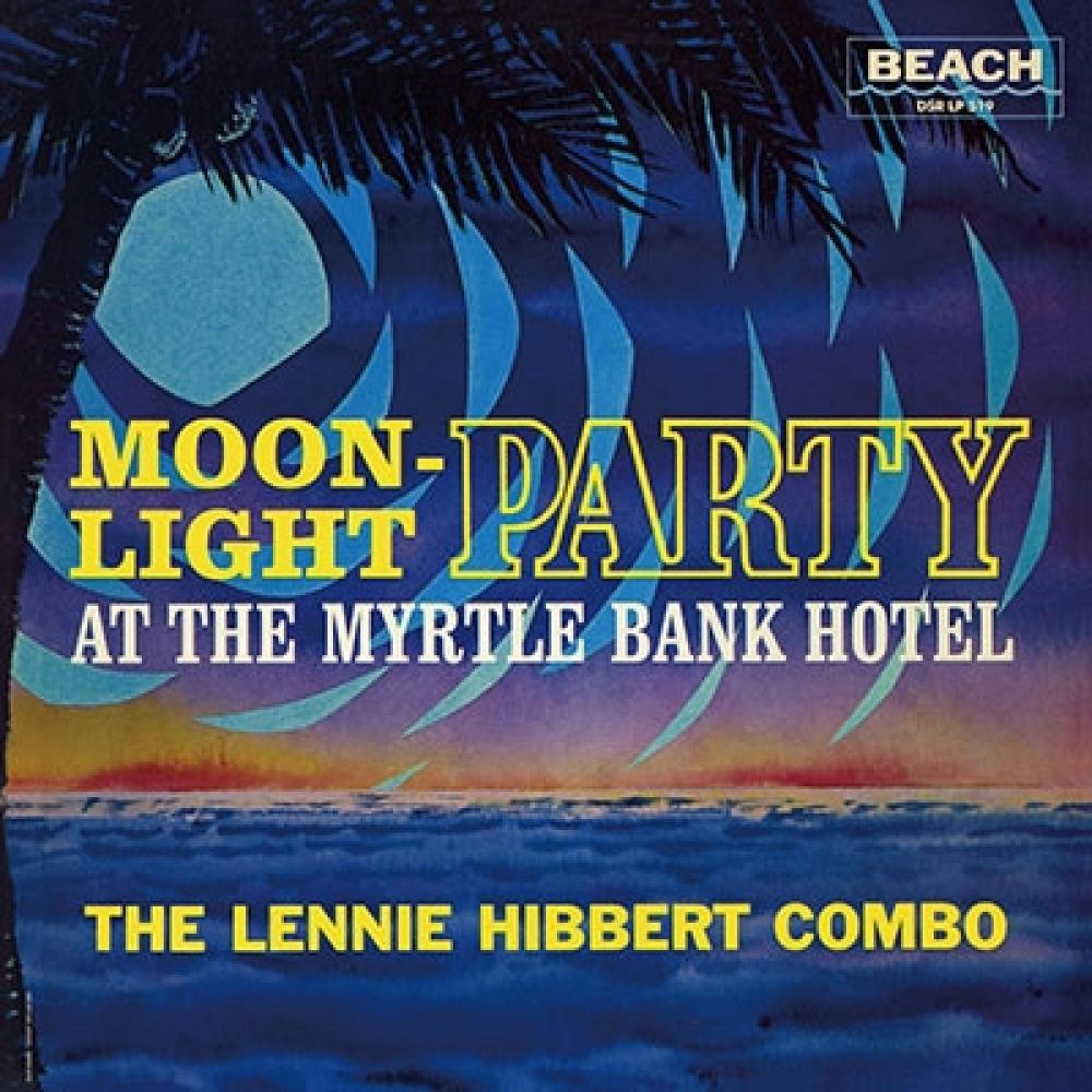 

Lennie Hibbert Moonlight Party