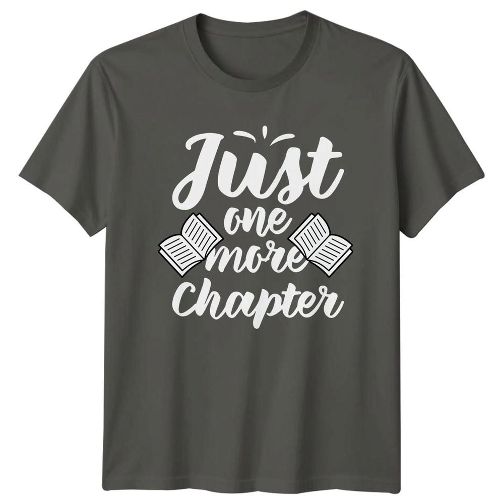 Just One More Chapter TShirt Book Lover Reader Christmas Gift For Him And Her S