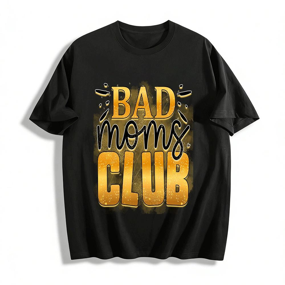 Bad Moms Club Graphic Tee Casual Loose Fit Top For Trendy Moms Pure cotton T-shirt XXS