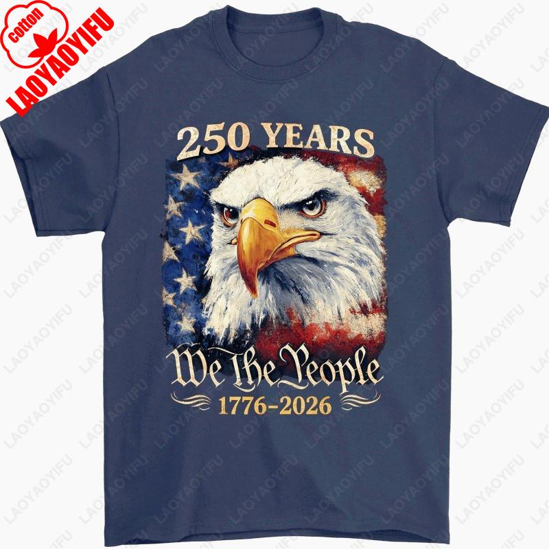 250 Years The United States Patriotic Flag 250th Anniversary 1776 2026 Bald Eagle Unisex Cotton Tshirts Womens Tops Unisexs Tee
